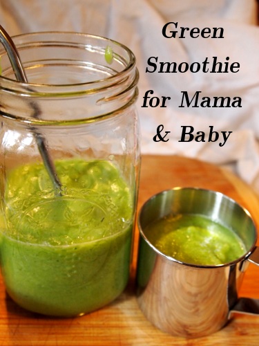 Green Smoothie for Mama and Baby